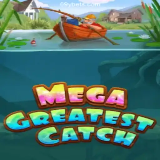 MegaGreatestCatch: Dive into the Thrilling World of Gaming